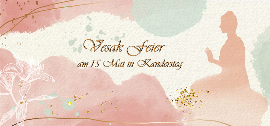 Vesak-Feier am 15. Mai in Kandersteg