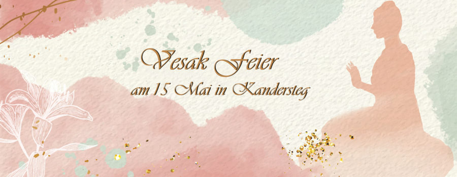 Vesak-Feier am 15. Mai in Kandersteg